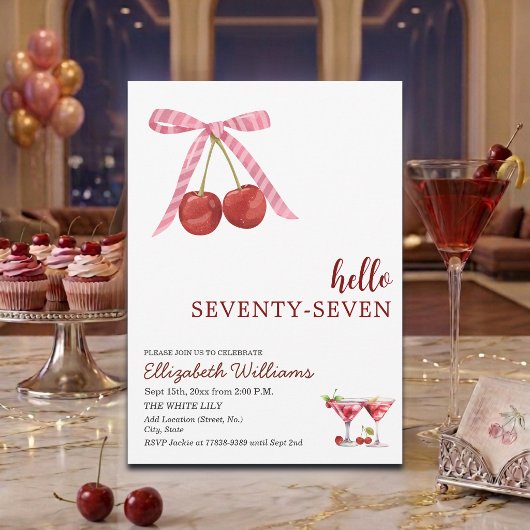 Hallo Siebenundsiebzig Cherry Martini Geburtstagsf Einladung