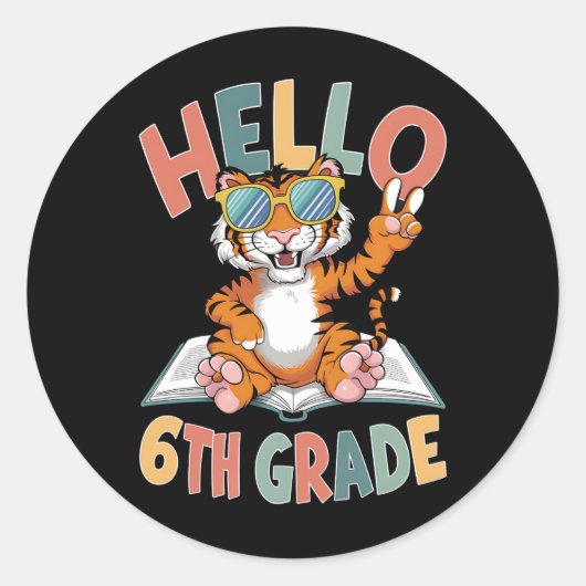Hallo Sixth Grade Tiger Lover Zurück zur Schule Runder Aufkleber (Vorderseite)
