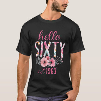 Hallo Sixty Est 1963 Frohes 60th Floral 60 T-Shirt