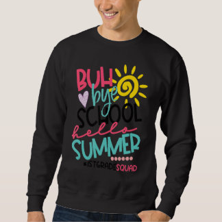 Hallo Sommer Glück am letzten Schultag von 1. Grad Sweatshirt
