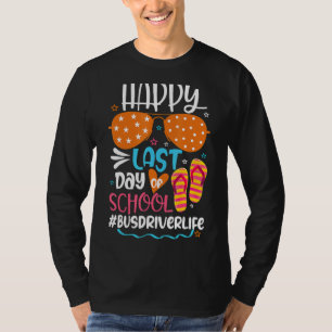 Hallo Sommer Glück letzten Tag Schulbusfahrer o T-Shirt