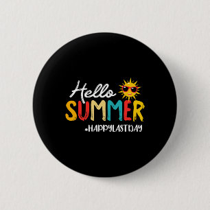 Hallo Sommer glücklich letzten Tag der Lehrerin St Button