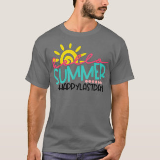 Hallo Sommer Glückwunsch Letzten Tag Lehrer Schüle T-Shirt
