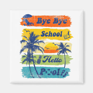 Hallo Sommerurlaub Bye Bye Schule Hallo Pool Vi Magnet