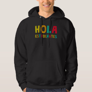 Hallo Studenten Lehrerin Zurück zur Schule Spanisc Hoodie