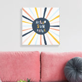 Hallo Sunshine Leinwanddruck (Insitu (Wohnzimmer))