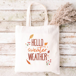 Hallo Sweater Weather Tragetasche
