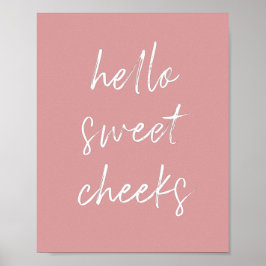 Hallo Sweet Cheek Funny Toilet Dusty Rose Bad Poster