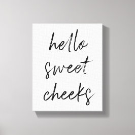 Hallo Sweet Cheek Funny Toilette Badezimmer Leinwanddruck