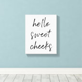 Hallo Sweet Cheek Funny Toilette Badezimmer Leinwanddruck (Insitu (Holzboden))