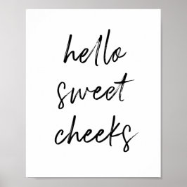 Hallo Sweet Cheek Funny Toilette Badezimmer Poster