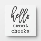 Hallo Sweet Cheeks Bauernhaus Funny Bad Sign Fotoplatte (Vorderseite)