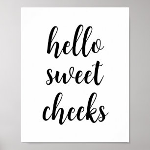 Hallo Sweet Cheeks Funny Bathroom Spaß Poster
