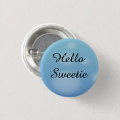 Hallo Sweetie Button (Vorne & Hinten)