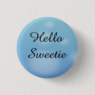 Hallo Sweetie Button