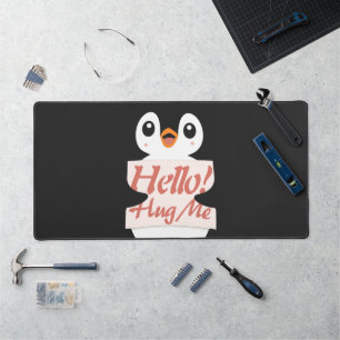 Hallo! Umarme mich - Personalisierung von Pinguin- Schreibtischunterlage