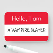 Hallo ... Vampire Slayer Namensschild (Beispiel)