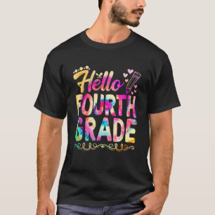 Hallo Vierte Klasse Tie Dye Erster Tag Niedlich Zu T-Shirt