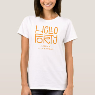 HALLO VIERZIG Moderner 40. Geburtstag T-Shirt