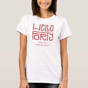 HALLO VIERZIG Moderner 40. Geburtstag T-Shirt