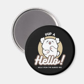 Hallo von der Barked Side - Niedliches Dog Design Magnet (Vorderseite/Rückseite)