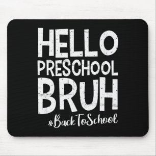 Hallo Vorschule Bruh Zurück zur Schule 2025 Erster Mousepad