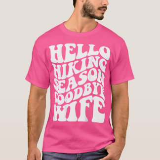 Hallo Wandersaison Auf Wiedersehen Ehefrau (auf de T-Shirt