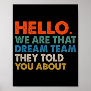 Hallo, wir sind das Traumteam, von dem sie dir erz Poster
