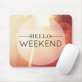 Hallo Wochenende 3 Mousepad (Mit Mouse)
