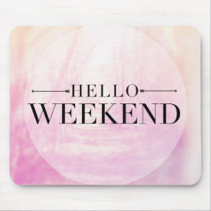 Hallo Wochenende Mousepad