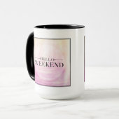 Hallo Wochenende Tasse (Vorderseite Links)