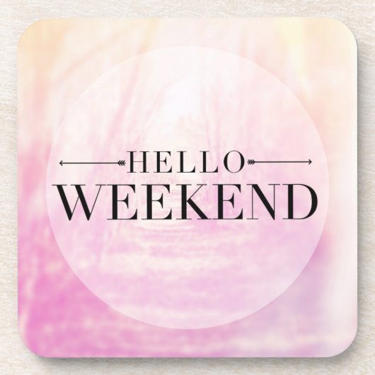 Hallo Wochenende Untersetzer (Vorderseite)