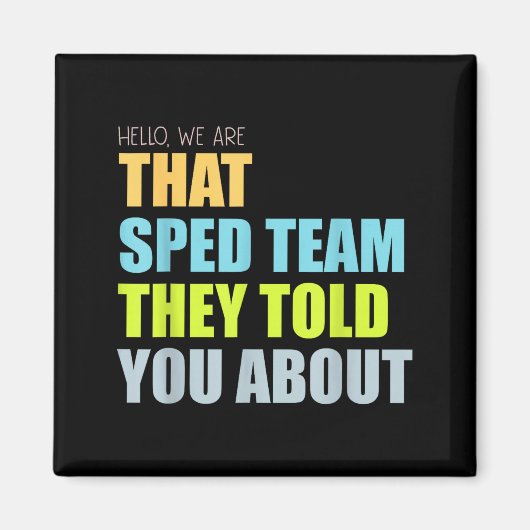 Hallo, wurde das Sped-Team über den Lehrer informi Magnet (Vorne)