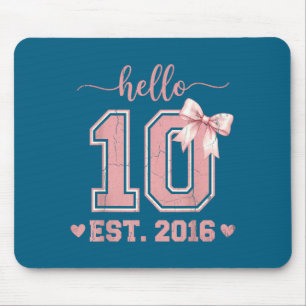 Hallo zehn est 2016 10. Geburtstag kokett 10 Jahre Mousepad