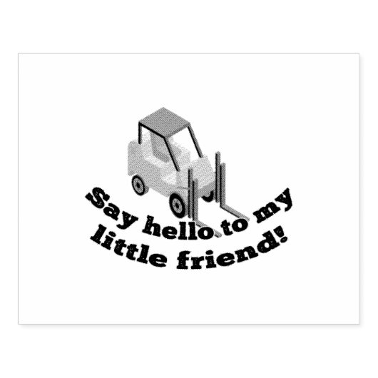 Hallo zu meinem Gabelstapler Gummistempel (Prägung)