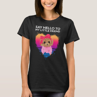 Hallo zu meinem kleinen Freund Toy Poodle T-Shirt