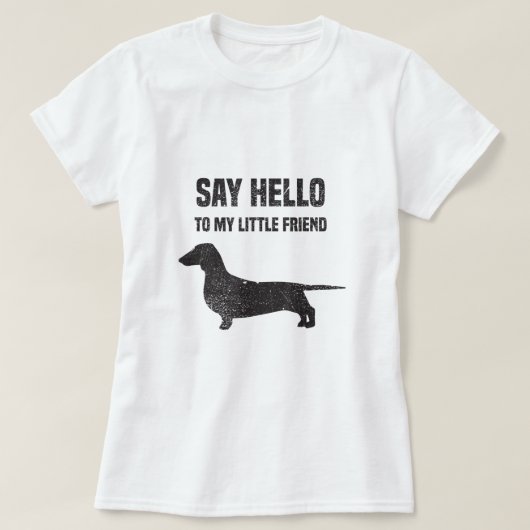 Hallo zu meiner Little Friend Weiner Dog Dackel T-Shirt (Design vorne)