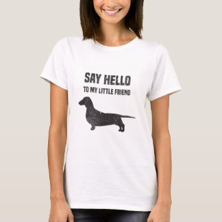 Hallo zu meiner Little Friend Weiner Dog Dackel T-Shirt