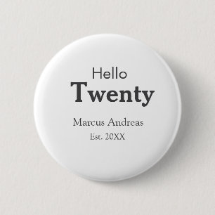 Hallo zwanzig Geburtstag hinzufügen Namen est. Jah Button