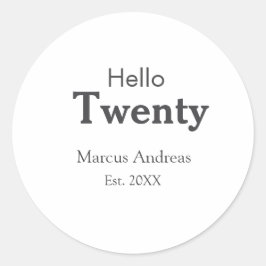 Hallo zwanzig Geburtstag hinzufügen Namen est. Jah Runder Aufkleber