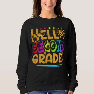Hallo Zweite Klasse Spaß 2te Klasse zurück zur Sch Sweatshirt