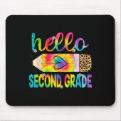 Hallo zweite Klasse Stift Gefärbte Krawatte zurück Mousepad (Vorne)