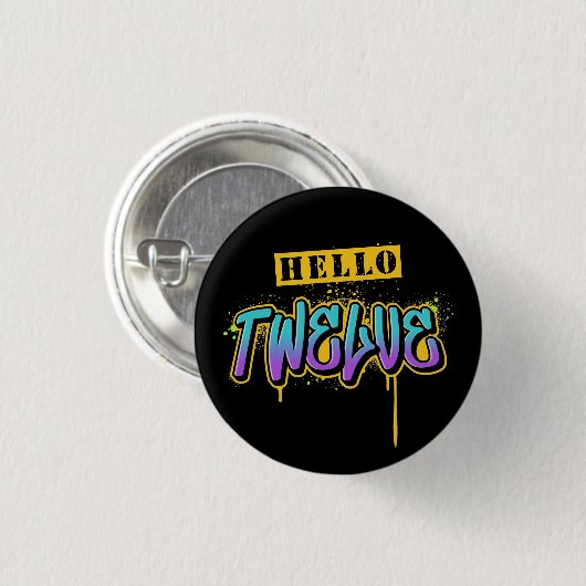 Hallo Zwölf Geburtstag Button (Vorne & Hinten)
