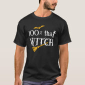 Halloween 100 That Witch T-Shirt (Vorderseite)