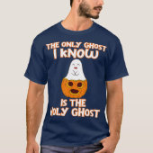 Halloween 2020 The only ghost I know is the holy T-Shirt (Vorderseite)