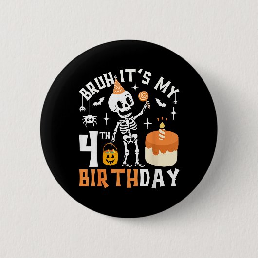 Halloween 4. Geburtstag Bruh-lustiges Skelett 4. Button (Vorderseite)