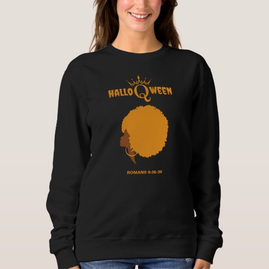 Halloween AFRO QUEEN Christlich Bibelverse Sweatshirt (Vorderseite)