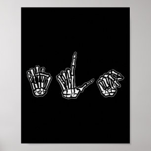 Halloween ASL Skeleton Hand Sign Language Costume Poster