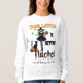 Halloween Bachelorette Diese Hexe wird Hitch Sweatshirt (Vorderseite)