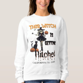 Halloween Bachelorette Diese Hexe wird Hitch Sweatshirt